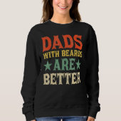 Dads with Beards Are Better Dad for Men Fathers D Trui (Voorkant)