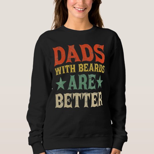 Dads with Beards Are Better Dad  for Men Fathers D Trui (Voorkant)