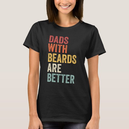 Dads With Beards Are Better Father s Day retro men T-shirt (Voorkant)