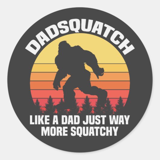 Dadsquatch als een vader Grappige Squatch Vader Da Ronde Sticker (Voorkant)