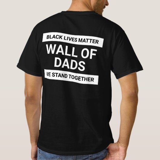 Dadswand waarmee we BLM aangepaste tekst samenstel T-shirt (Achterkant)