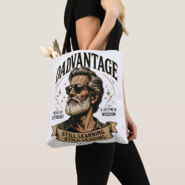 DADVANTAGE Nog steeds lerend, nog steeds leidend R Tote Bag