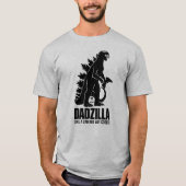 Dadzilla Als een vader, maar veel cooler. Grappig  T-shirt (Voorkant)