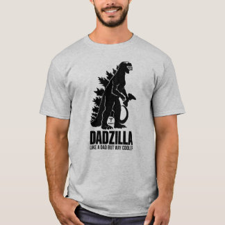 Dadzilla Als een vader, maar veel cooler. Grappig  T-shirt