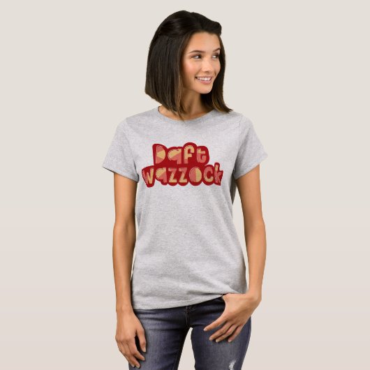 Daft Wazzock Funny British Insults T-shirt (Voorkant volledig)