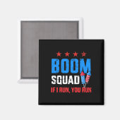 Dag 4 van juli Boom Squad als ik je ren Magneet (Voorkant / Achterkant)