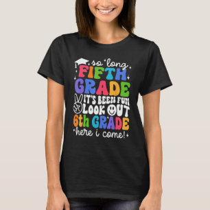 Dag 5e klas Kijk uit 6e klas Hier kom ik terug T-shirt