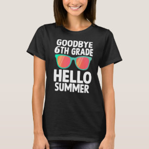 Dag 6e klas Hallo Zomer Laatste dag van de school T-shirt