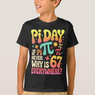 Dag als nooit eindigt waarom is 67 overal 67 meme t-shirt