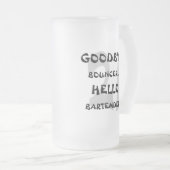 Dag Bouncer...Hallo Bartender! Matglas Bierpul (Voorkant rechts)