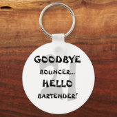 Dag Bouncer...Hallo Bartender! Sleutelhanger (Voorkant)