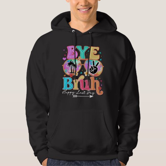 dag broer gelukkige laatste dag hoodie (Voorkant)