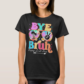 dag broer gelukkige laatste dag t-shirt