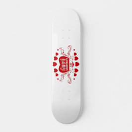 DAG cadeautje van HAPPY VALENTINE. Persoonlijk Skateboard