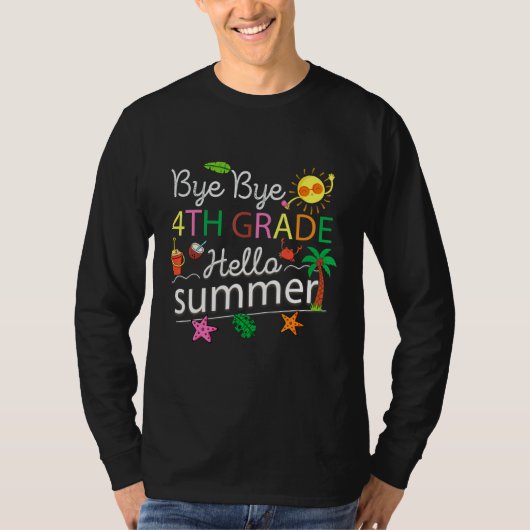 Dag dag 4e klas Hallo Zomer Afgelopen dag school T-shirt (Voorkant)