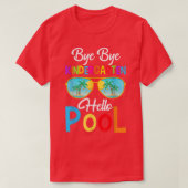 Dag Dag dag Kindergarten Hallo Pool Afgelopen dag  T-shirt (Design voorkant)