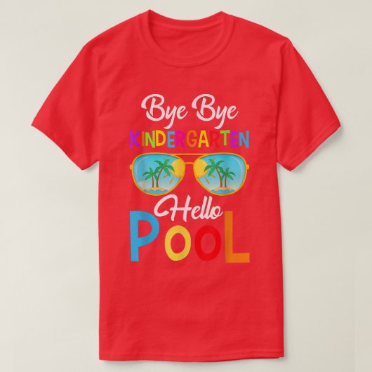 Dag Dag dag Kindergarten Hallo Pool Afgelopen dag  T-shirt (Design voorkant)