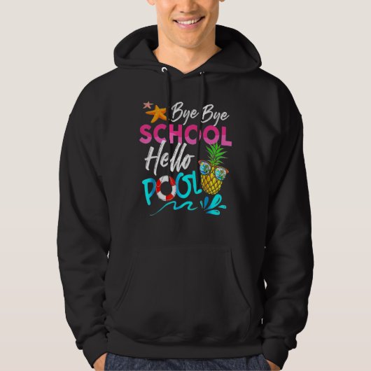Dag Dag Hallo Pool Afgelopen dag schooltop Hoodie (Voorkant)