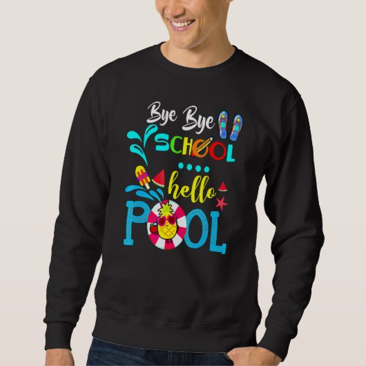 Dag, dag, school Hallo Pool Happy Last Day of Scho Trui (Voorkant)