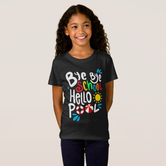Dag Dag School Hallo Pool I T-shirt (Voorkant volledig)