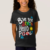 Dag Dag School Hallo Pool I T-shirt (Voorkant)