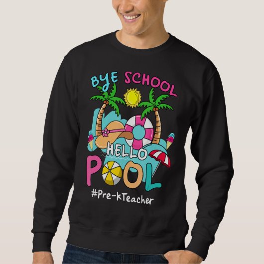 Dag Dag School Hallo Pool Pre-K Teacher Summer Bea Trui (Voorkant)