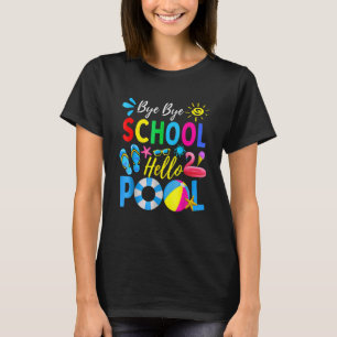 Dag Dag School Hallo Pool Student Teacher Summer T-shirt
