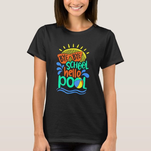 Dag, dag school Hallo Pool Summer Dag T-shirt (Voorkant)