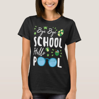 Dag Dag School Hallo Pool Summer Student Lerares T-shirt