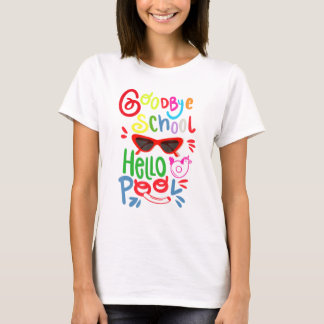 Dag Dag School Hallo Pool Sunbril Summer Studen T-shirt