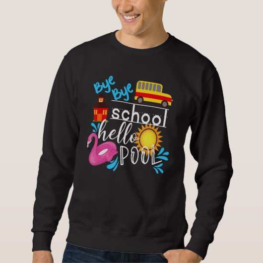 Dag Dag School Hallo Pool Teacher Summer Trui (Voorkant)