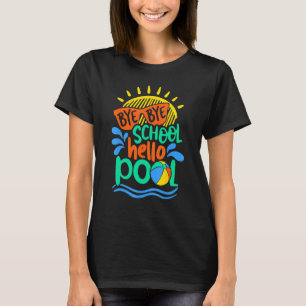 Dag Dag School Hallo Zwembad Schoolkind Zomer Vaka T-shirt