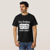 dag die van een mok drink houdt dingen professione t-shirt (Voorkant volledig)