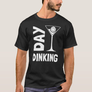 Dag Dinken Martini Pickleball 1 T-shirt