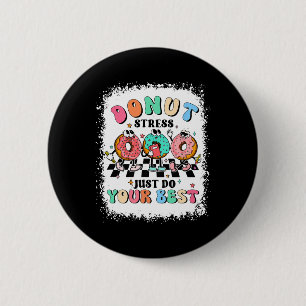 Dag Donut Stress Doe gewoon je beste leraar Groovy Ronde Button 5,7 Cm