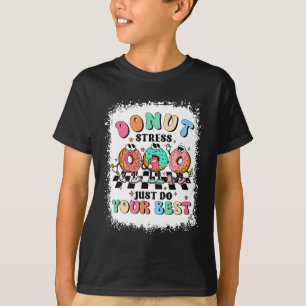 Dag Donut Stress Doe gewoon je beste leraar Groovy T-shirt