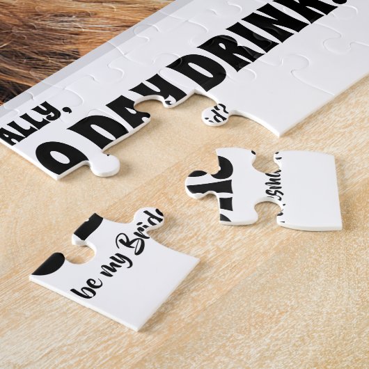 Dag Drink Excuus - Grappige bruidsmeisje voorstel  Legpuzzel (Zijkant)
