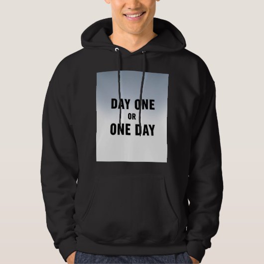 Dag één of Eén dag Hoodie (Voorkant)
