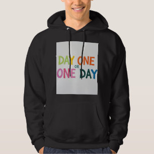 Dag één of één dag hoodie