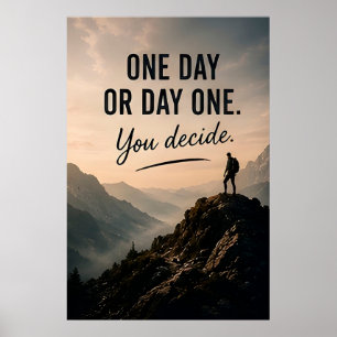 🔥 Dag één of één dag, je beslist Motivatie 💪 Poster