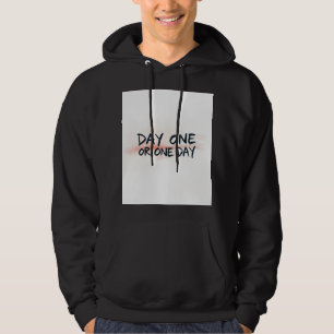Dag één of één dag motivatie hoodie