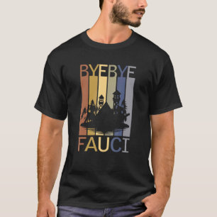 Dag Fauci Hij heeft miljoenen doden geëist T-shirt