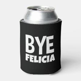 Dag Felicia Funny Gezegde Blikjeskoeler
