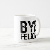 Dag Felicia Funny Mug Koffiemok (Voorkant rechts)