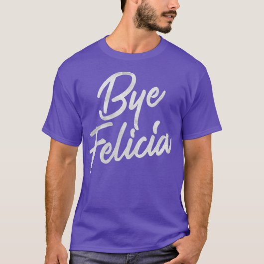 Dag Felicia Funny T-shirt (Voorkant)