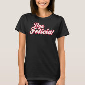 Dag Felicia! T-shirt (Voorkant)
