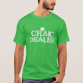 Dag Funny T Shirt Craic Dealer (Voorkant)