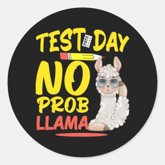 Dag Geen Prob-llama Leraar & amp; Student Test Ronde Sticker (Voorkant)