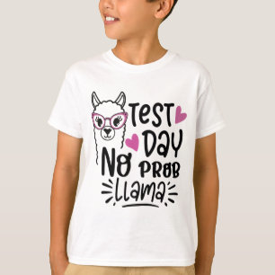 Dag Geen Prob-llama leraar testen Dag 1 T-shirt