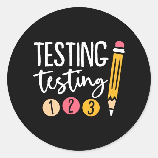 Dag het Testen 123 Schattigee Testdag Ronde Sticker (Voorkant)